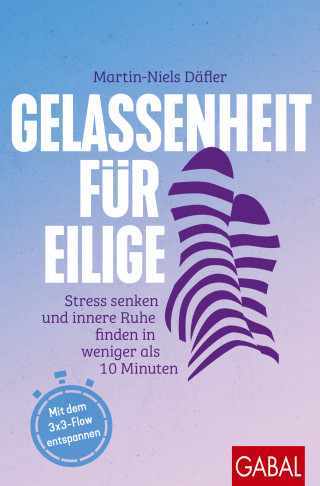 Martin-Niels Däfler: Gelassenheit für Eilige