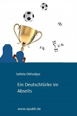 Safeta Obhodjas: Ein Deutschtürke im Abseits