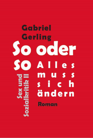 Gabriel Gerling: So oder so (Alles muss sich ändern)