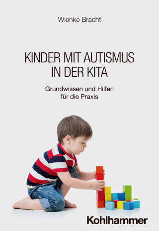 Wienke Bracht: Kinder mit Autismus in der Kita