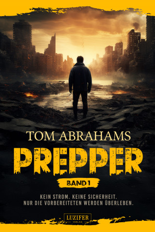 Tom Abrahams: PREPPER - Band 1