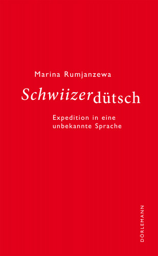 Marina Rumjanzewa: Schwiizerdütsch