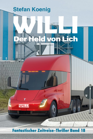 Stefan Koenig: Willi - der Held von Lich