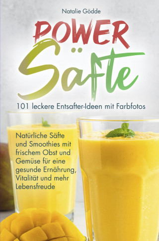 Natalie Gödde: Power Säfte