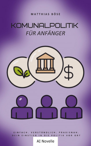 Ki Coach Matthias: Kommunalpolitik für Anfänger