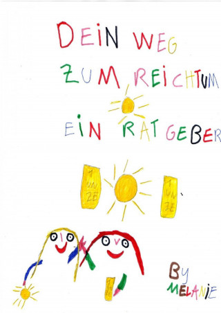 Poison Melanie: Dein Weg zum kleinen Reichtum