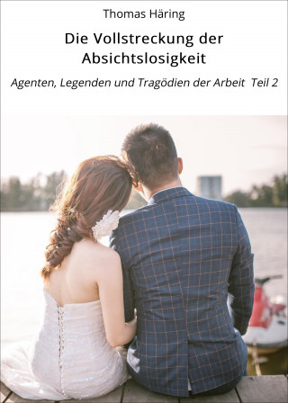 Thomas Häring: Die Vollstreckung der Absichtslosigkeit