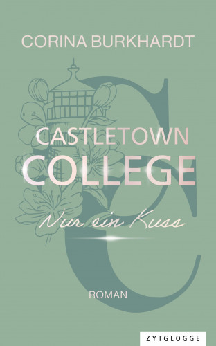 Corina Burkhardt: Castletown College – Nur ein Kuss