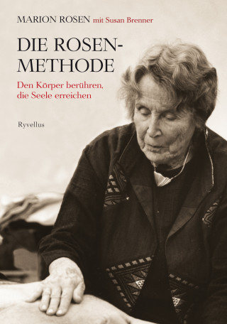 Marion Rosen, Susan Brenner: Die Rosen-Methode