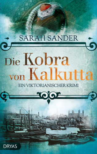 Sarah Sander: Die Kobra von Kalkutta