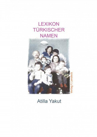 Atilla Yakut: Lexikon türkischer Namen