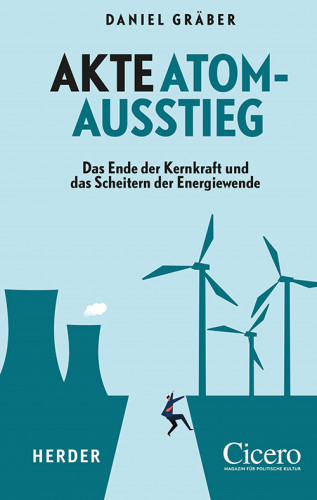 Daniel Gräber: Akte Atomausstieg