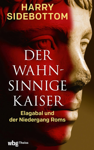 Harry Sidebottom: Der wahnsinnige Kaiser