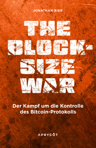 Jonathan Bier: The Blocksize War