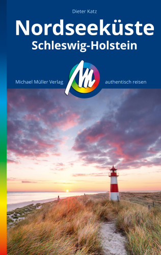 Dieter Katz: MICHAEL MÜLLER REISEFÜHRER Nordseeküste Schleswig-Holstein