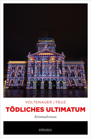 Marc Voltenauer, Nicolas Feuz: Tödliches Ultimatum