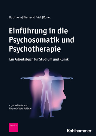 Anna Buchheim, Katharina Biersack, Eckhard Frick, Joram Ronel: Einführung in die Psychosomatik und Psychotherapie