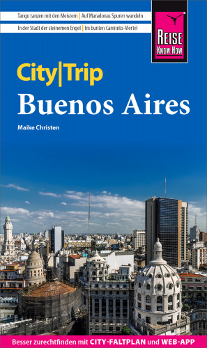 Maike Christen: Reise Know-How CityTrip Buenos Aires