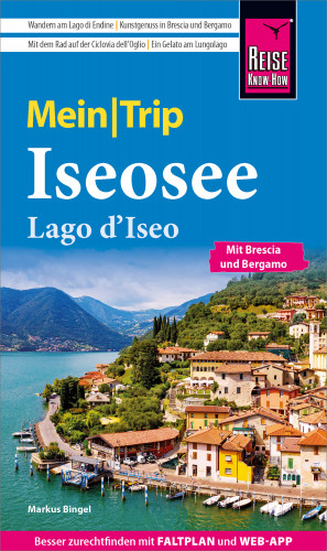 Markus Bingel: Reise Know-How MeinTrip Iseosee / Lago d'Iseo