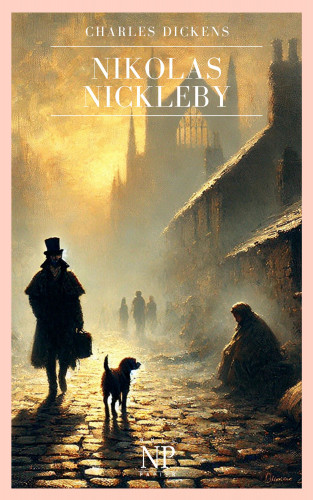 Charles Dickens: Nikolas Nickleby