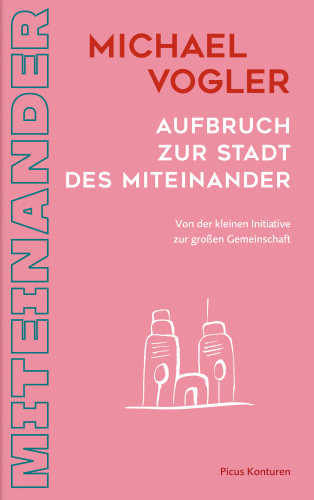 Michael Vogler: Aufbruch zur Stadt des Miteinander