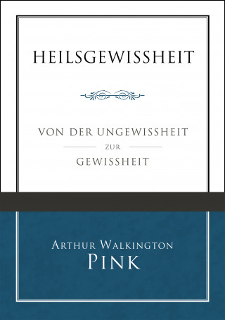 Arthur Walkington Pink, Voice of Hope: Heilsgewissheit