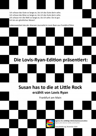 Kim Dorno: Susan has to die at Little Rock - erzählt von Lovis Ryan, Frankfurt am Main