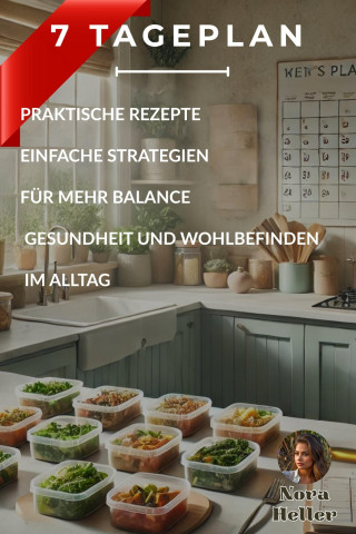 Nora Heller: 7-Tage-Plan für weniger Stress & stressfreie Mahlzeiten