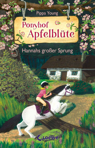 Pippa Young: Ponyhof Apfelblüte (Band 24) - Hannahs großer Sprung