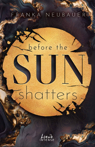Franka Neubauer: Before the Sun Shatters (Scandalous Secrets, Band 1)