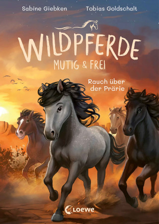 Sabine Giebken: Wildpferde - mutig und frei (Band 5) - Rauch über der Prärie