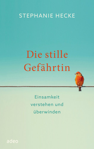 Stephanie Hecke: Die stille Gefährtin