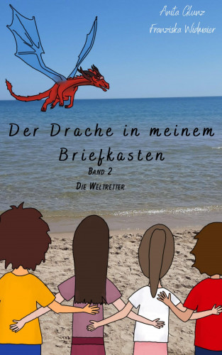 Anita Glunz: Der Drache in meinem Briefkasten