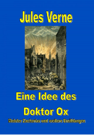 Jules Verne: Eine Idee des Doktor Ox