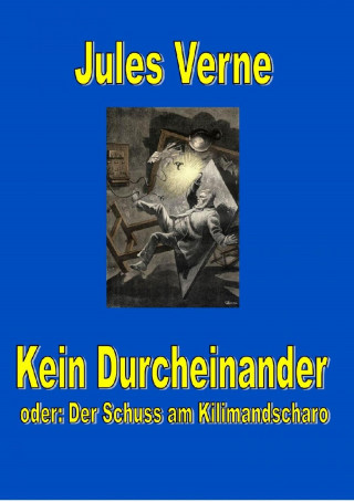 Jules Verne: Kein Durcheinander - der Schuss am Kilimandscharo
