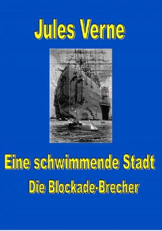Jules Verne: Eine schwimmende Stadt