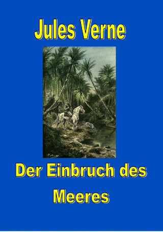Jules Verne: Der Einbruch des Meeres