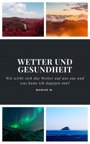 Mareike W.: Wetter und Gesundheit