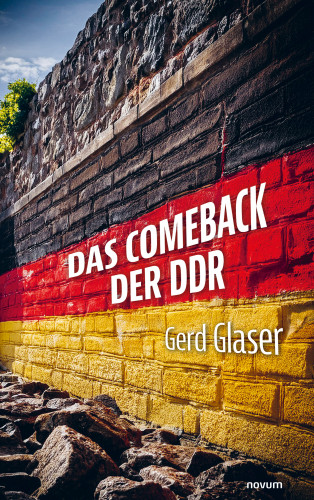 Gerd Glaser: Das Comeback der DDR