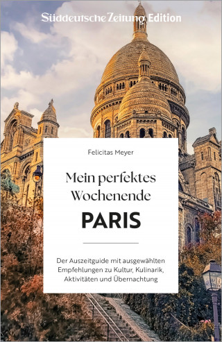 Meyer: Mein perfektes Wochenende Paris