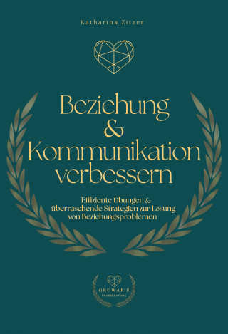 Katharina Zitzer: Beziehung & Kommunikation verbessern
