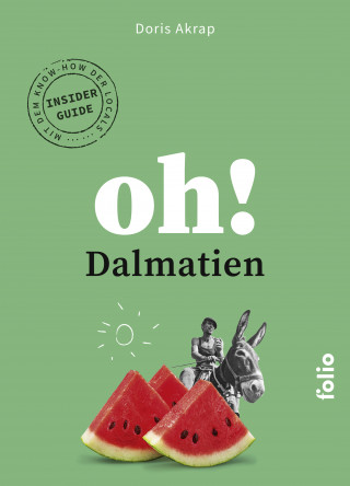 Doris Akrap: Oh! Dalmatien