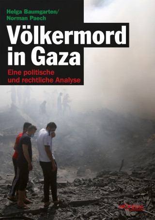 Helga Baumgarten, Norman Paech: Völkermord in Gaza