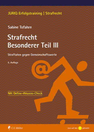 Sabine Tofahrn: Strafrecht Besonderer Teil III