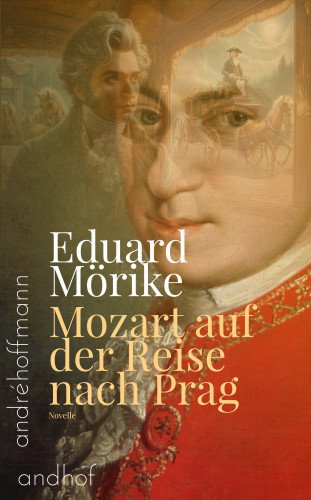 Eduard Mörike: Mozart auf der Reise nach Prag