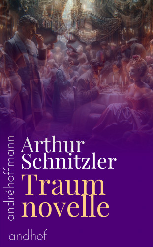 Arthur Schnitzler: Traumnovelle