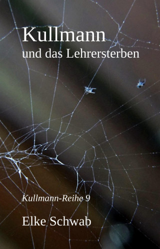 Elke Schwab: Kullmann und das Lehrersterben