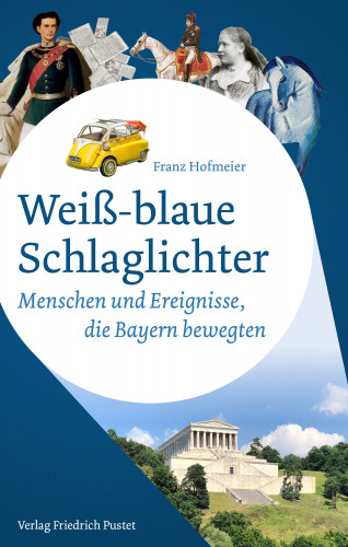 Franz Hofmeier: Weiß-blaue Schlaglichter
