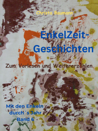 Christa Baumann: Enkelzeit - Geschichten zum Vorlesen und Weitererzählen