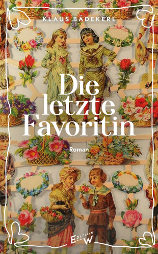 Klaus Bädekerl: Die letzte Favoritin